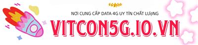 Data 4G Ghé qua VITCON5G(.IO.VN) 8K/1 THÁNG/ 1000GB